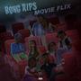 Bong Rips & Movie Flix (Explicit)