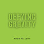Defying Gravity