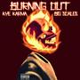 Burning out (feat. BigScales) [Explicit]