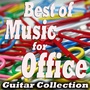 Best of Music for Office (Guitar Collection)