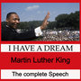 I Have a Dream - The Complete Speech