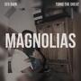 Magnolias (feat. Tonio The Great) [Explicit]