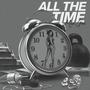 ALL THE TIME (Explicit)