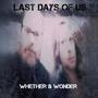 Last Days of Us (feat. Michelle Lockey & Steven Wesley Guiles)