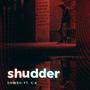 Shudder (feat. C.A)