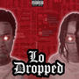 Lo Dropped (Explicit)