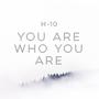 You Are Who You Are