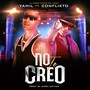 No Te Creo (feat. Conflikto) [Explicit]