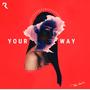 Your Way (Explicit)