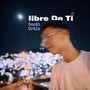 Libre de Ti