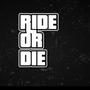 Ride or die (Explicit)