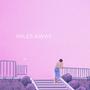 Miles Away