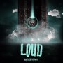 Loud