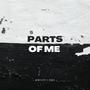 Parts Of Me (Explicit)