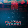 Incurable Wound