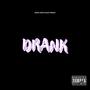 DRANK (Explicit)