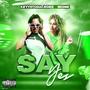 Say Yes (feat. MONIE) [Explicit]