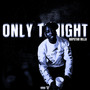 Only Tonight (Explicit)