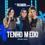 Tenho Medo (Ao Vivo)