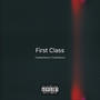 First Class (feat. FiveStarBxnzo) [Explicit]