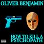 How to Kill a Psychopath (Explicit)