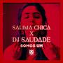 Somos um (feat. Salima Chica)