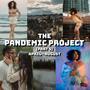 The Pandemic Project, Pt. 5