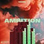 Ambition (Explicit)