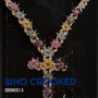 Who Crooked (Explicit)