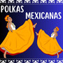 Polkas Mexicanas