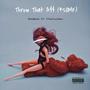 Throw Dat A$$ (feat. Headache) [Explicit]