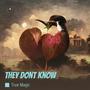 They Dont Know (Explicit)