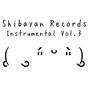 ShibayanRecords Instrumental Vol.3