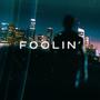 FOOLIN' (Explicit)