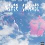 NEVA CHANGE (feat. DUTCH) [Explicit]