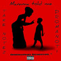 Mamma Told Me (Explicit)