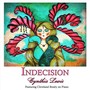 Indecision (feat. Cleveland Boney)