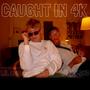 CAUGHT IN 4K (feat. KLAMRT & Lillemand) [Explicit]