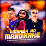 Vidrada no Mandrake (feat. Mc Braquinha & Mc W1)