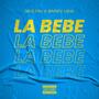 LA BEBE (feat. Baruch Luna) [Explicit]