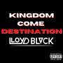 Kingdom Come // Destination (Explicit)