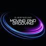 Moving and Grooving