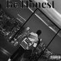 Be Honest (Explicit)