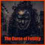 The Curse of Futility
