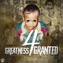 Greatness 4 Granted (Explicit)