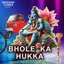 Bhole Ka Hukka (Mor Bhai) (feat. Rajbir Maan)