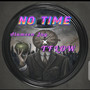 No Time