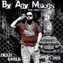 By Any Means (feat. Jwill & Kwick Kash) [Explicit]