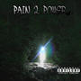 PAIN 2 POWER (Explicit)