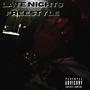 Late Nights Freestyle (Explicit)